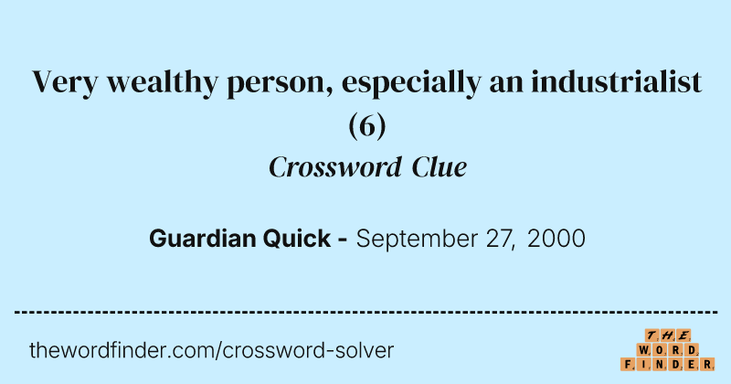 Very wealthy person, especially an industrialist crossword clue image