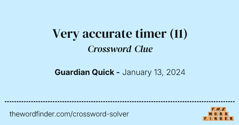 Very accurate timer crossword clue image