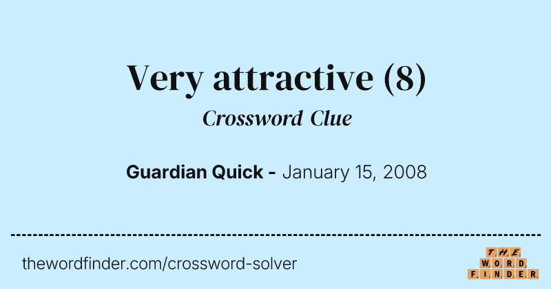 Very attractive crossword clue image