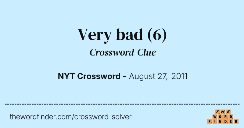 Very bad crossword clue image