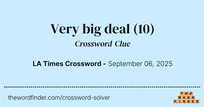 Very big deal crossword clue image