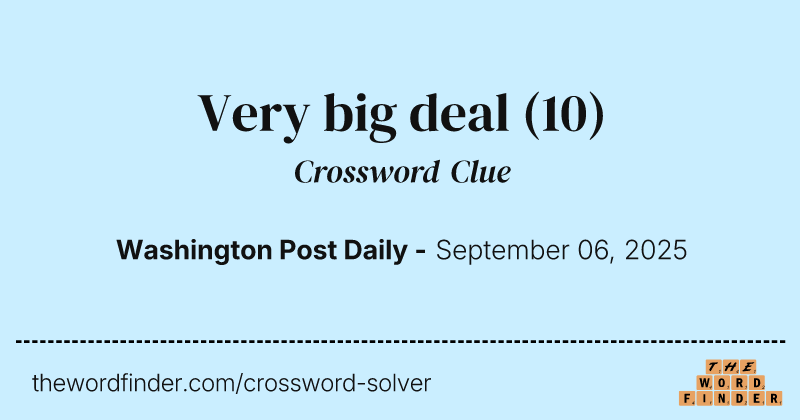 Very big deal crossword clue image
