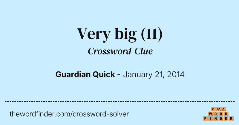 Very big crossword clue image