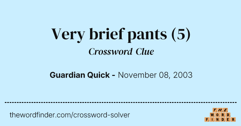 Very brief pants crossword clue image
