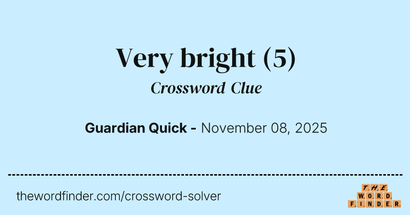 Very bright crossword clue image