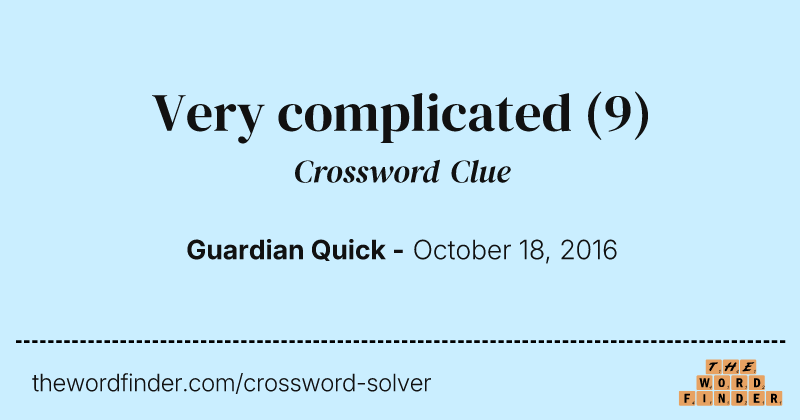 Very complicated crossword clue image
