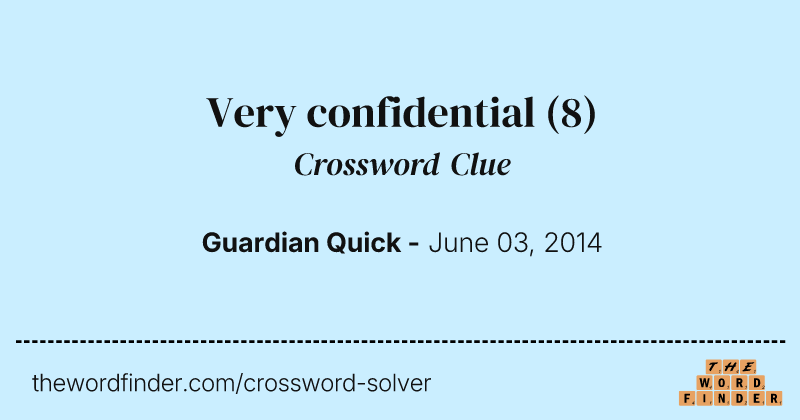 Very confidential crossword clue image
