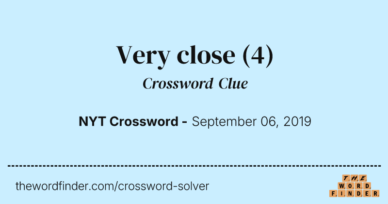 Very close crossword clue image