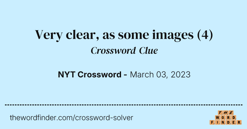 Very clear, as some images crossword clue image