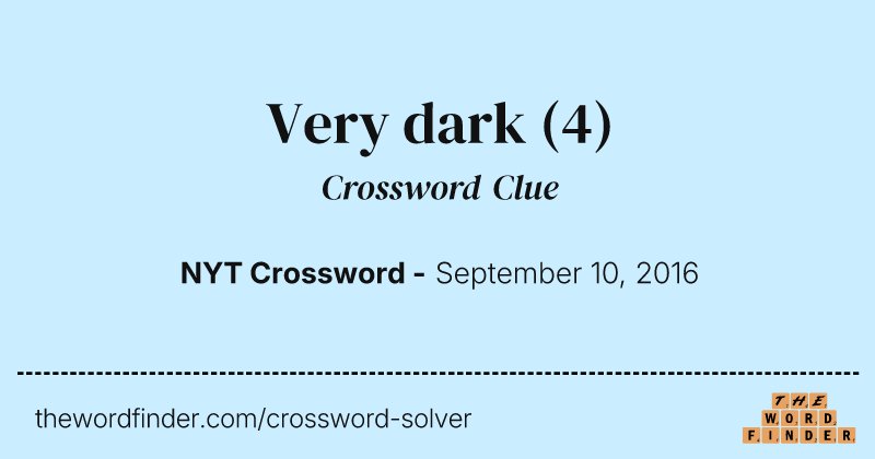 Very dark crossword clue image