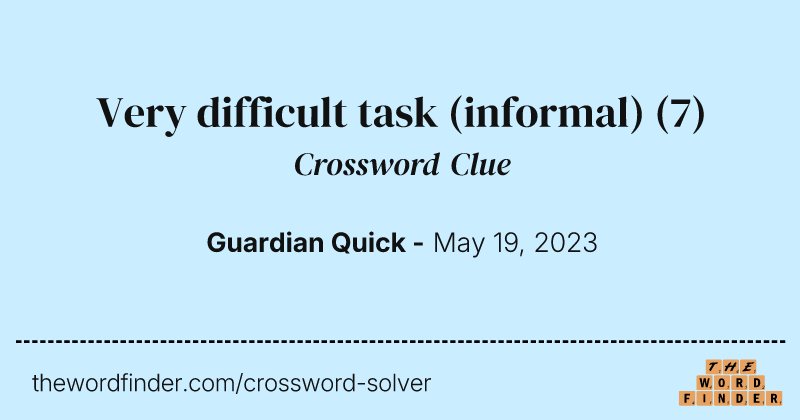 Very difficult task (informal) crossword clue image