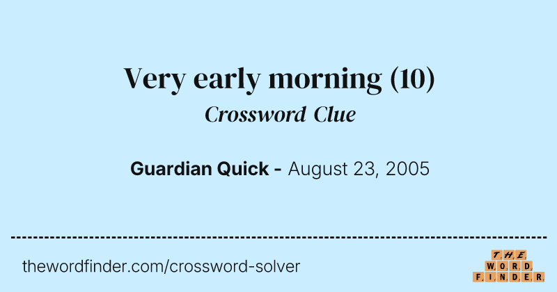 Very early morning crossword clue image