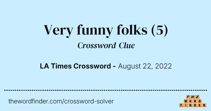 Very funny folks crossword clue image