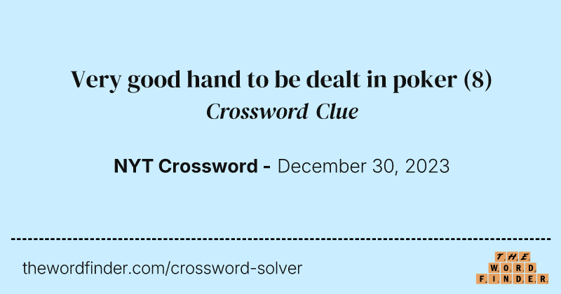 Very good hand to be dealt in poker crossword clue image