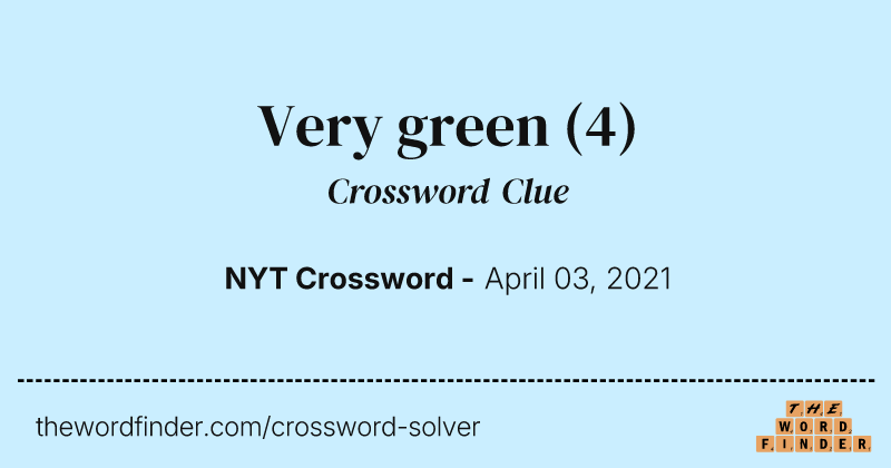 Very green crossword clue image