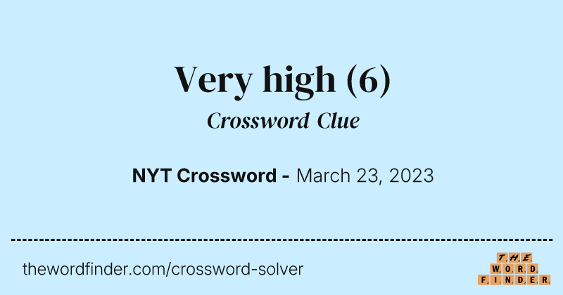 Very high crossword clue image
