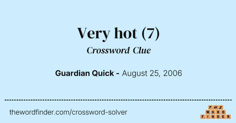 Very hot crossword clue image