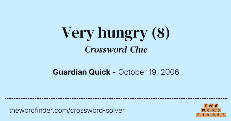 Very hungry crossword clue image