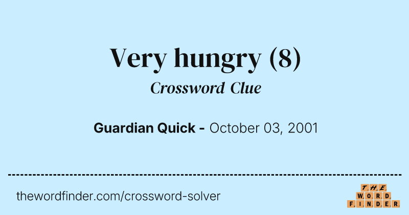 Very hungry crossword clue image