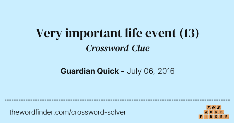 Very important life event crossword clue image