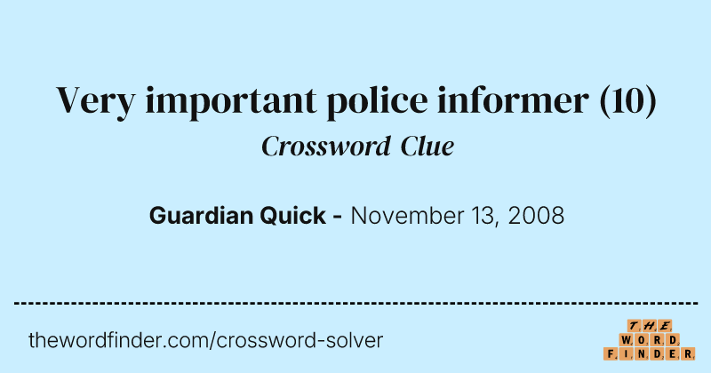 Very important police informer crossword clue image