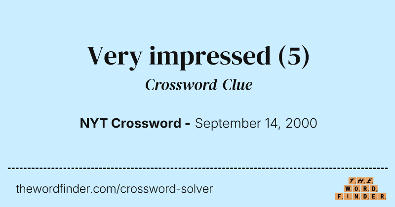 Very impressed crossword clue image