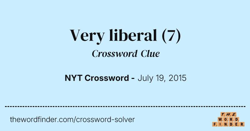 Very liberal crossword clue image
