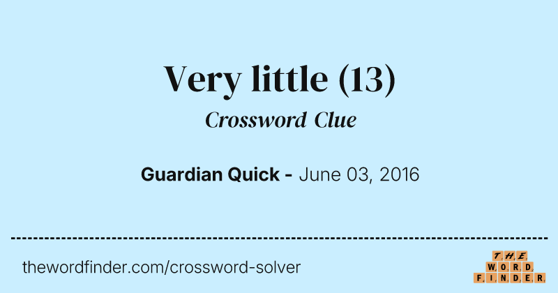 Very little crossword clue image