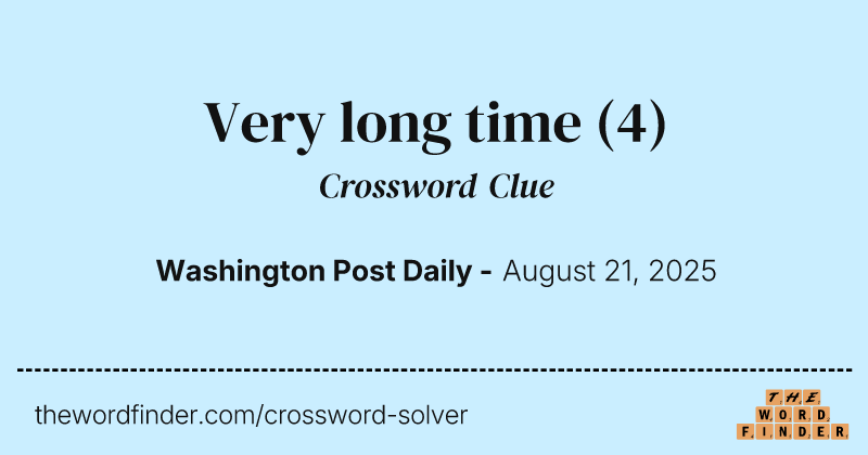 Very long time crossword clue image