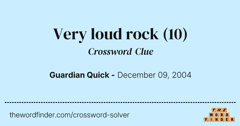 Very loud rock crossword clue image