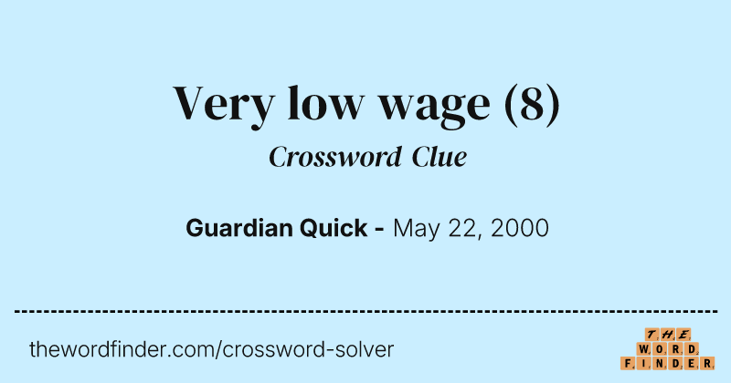 Very low wage crossword clue image