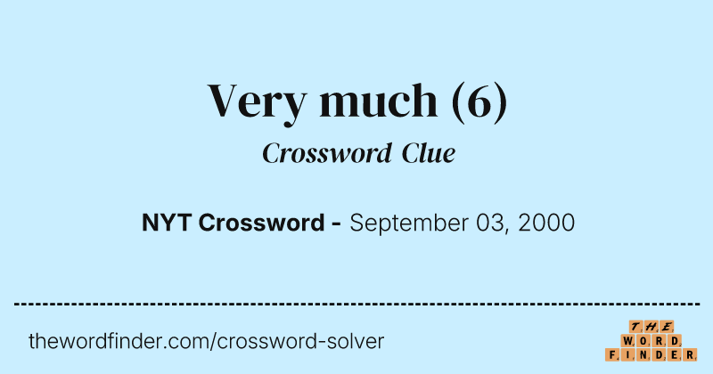 Very much crossword clue image