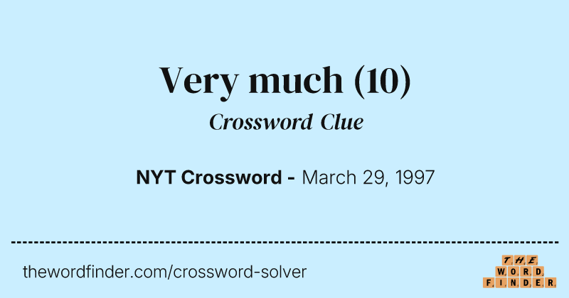 Very much crossword clue image
