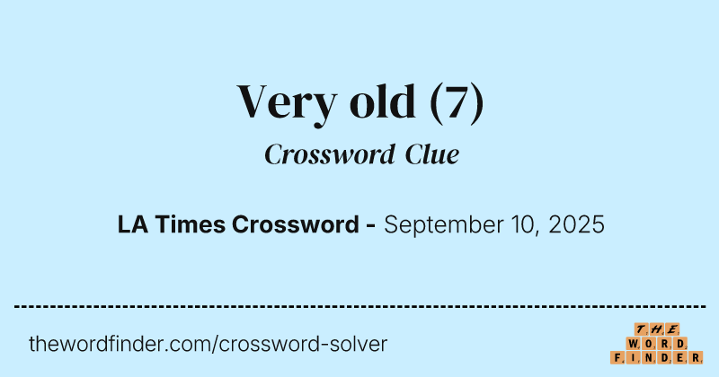 Very old crossword clue image