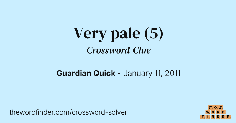 Very pale crossword clue image