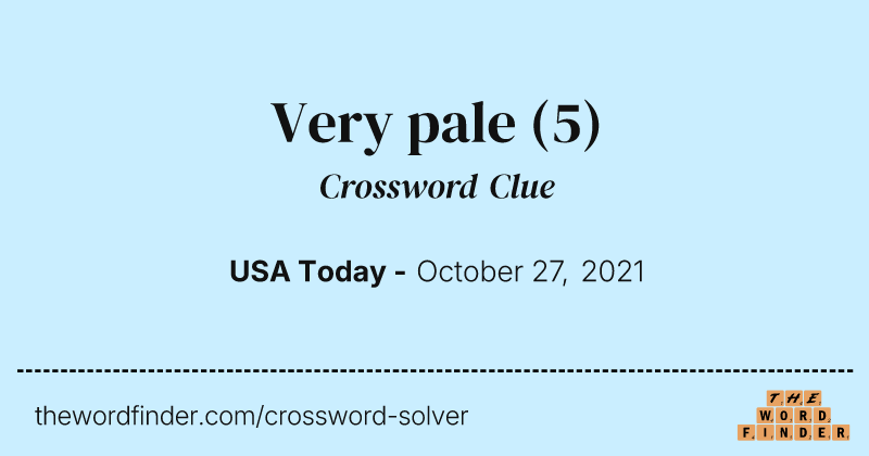 Very pale crossword clue image