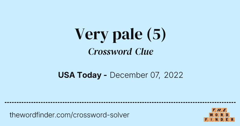 Very pale crossword clue image