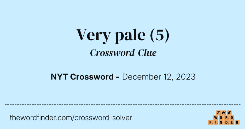 Very pale crossword clue image