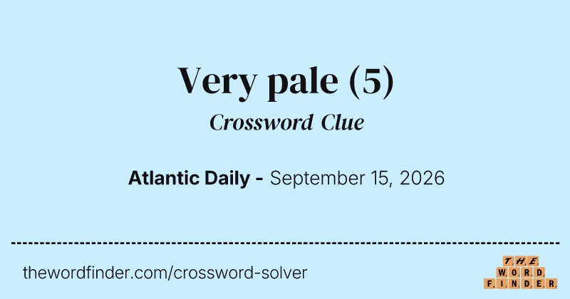 Very pale crossword clue image