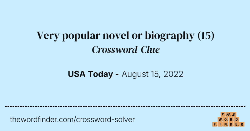 Very popular novel or biography crossword clue image