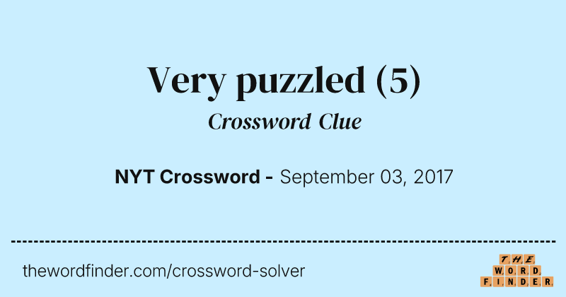 Very puzzled crossword clue image