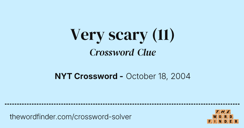 Very scary crossword clue image