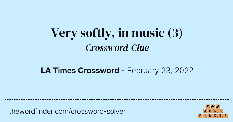 Very softly, in music crossword clue image
