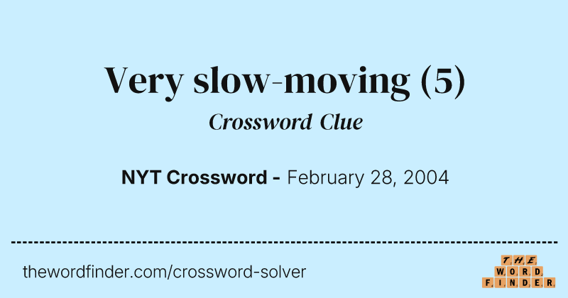 Very slow-moving crossword clue image