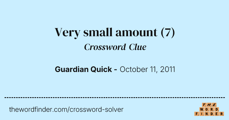 Very small amount crossword clue image