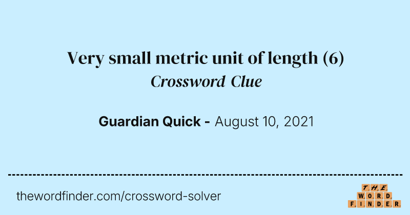 Very small metric unit of length crossword clue image
