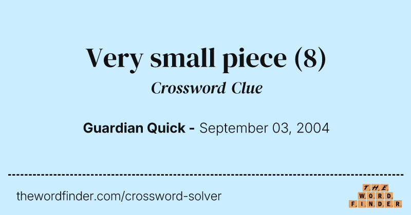 Very small piece crossword clue image
