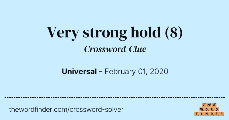 Very strong hold crossword clue image