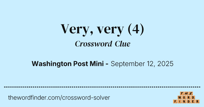 Very, very crossword clue image