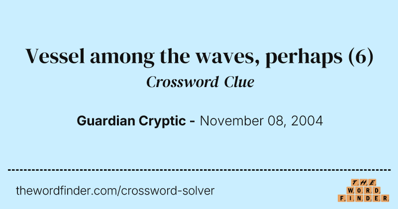 Vessel among the waves, perhaps crossword clue image